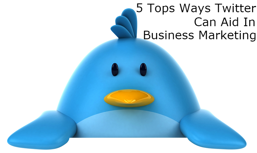 5-tops-ways-twitter-can-aid-in-business-marketing